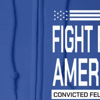 I Support The Convicted Felon To Save And Fight Merica Meaningful Gift Full Zip Hoodie