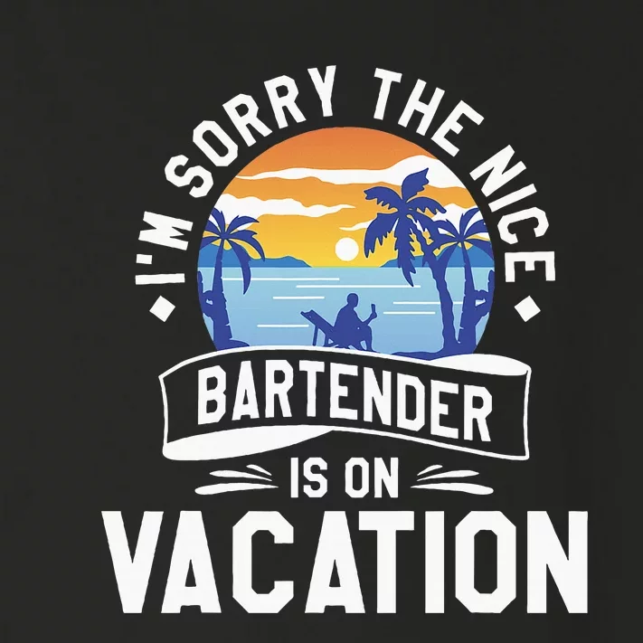 IM Sorry The Nice Bartender Is On Vacation Bartending Toddler Long Sleeve Shirt