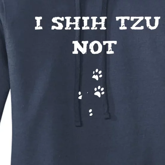 I SHIH TZU NOT Women's Pullover Hoodie