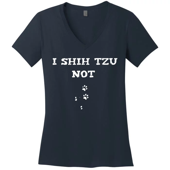 I SHIH TZU NOT Women's V-Neck T-Shirt