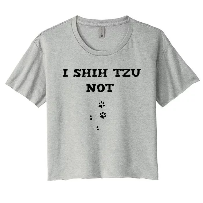 I SHIH TZU NOT Women's Crop Top Tee