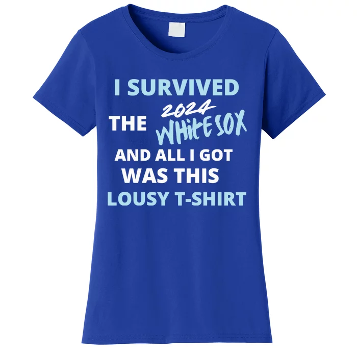 I Survived The 2024 White Sox And All I Got Was This Lousy Women's T-Shirt