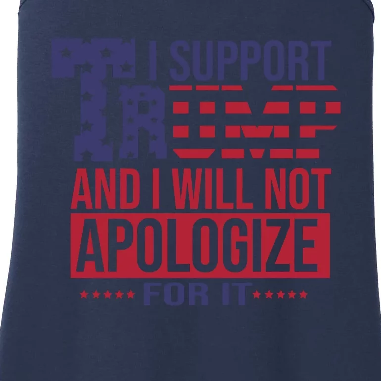 I Support Trump And Will I Not Apologize For It Ladies Essential Tank