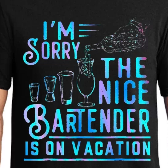 IM Sorry The Nice Bartender Is On Vacation Pajama Set