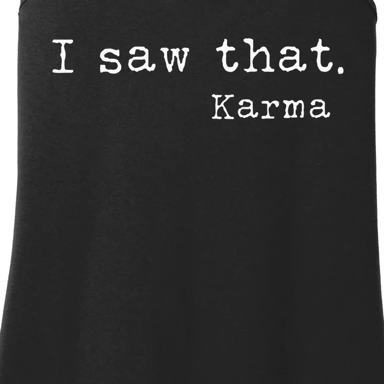 I Saw That Karma Ladies Essential Tank