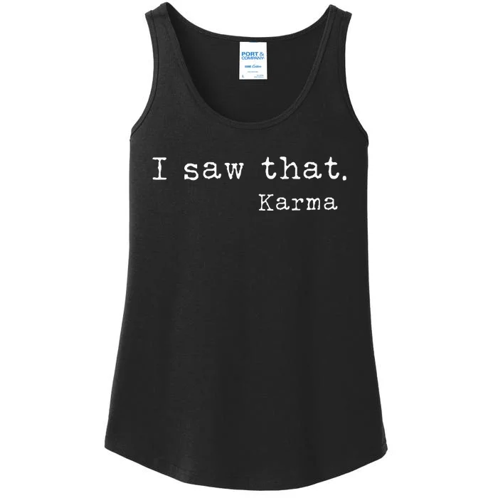 I Saw That Karma Ladies Essential Tank