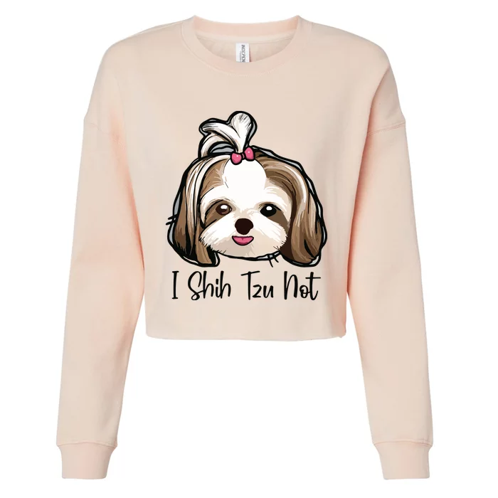 I Shih Tzu Not Funny Shih Tzu Mom Dog Lovers Mothers Day Cropped Pullover Crew