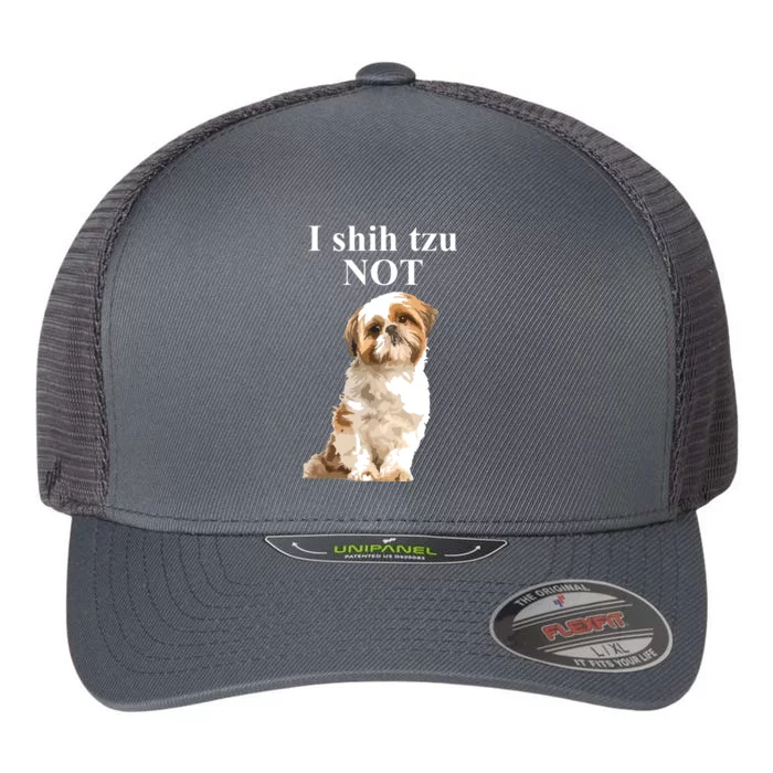 I Shih Tzu NOT Funny Shih Tzu Flexfit Unipanel Trucker Cap