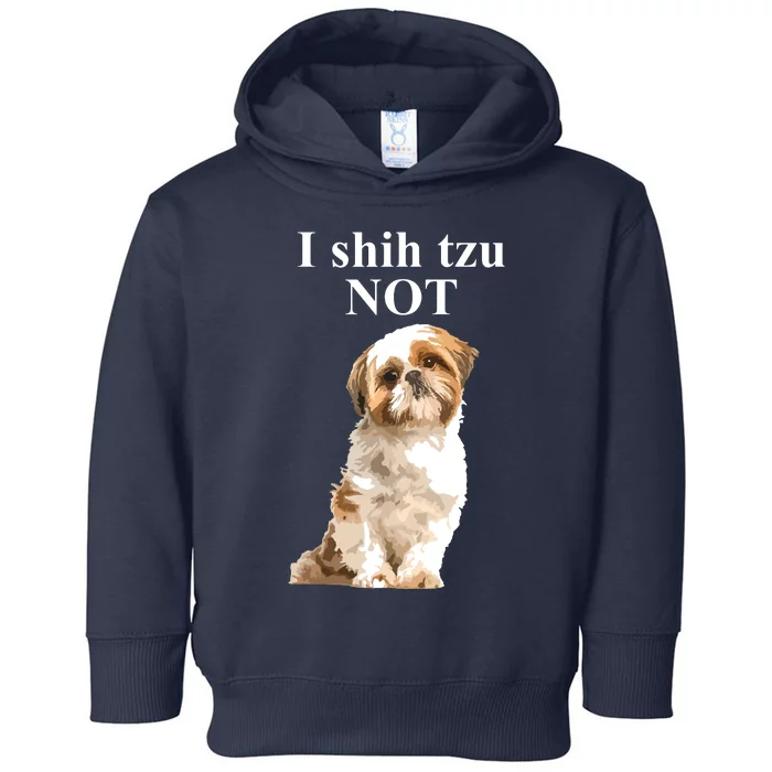 I Shih Tzu NOT Funny Shih Tzu Toddler Hoodie