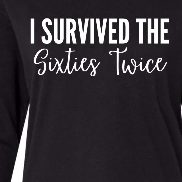 I Survived The Sixties Twice Womens Cotton Relaxed Long Sleeve T-Shirt