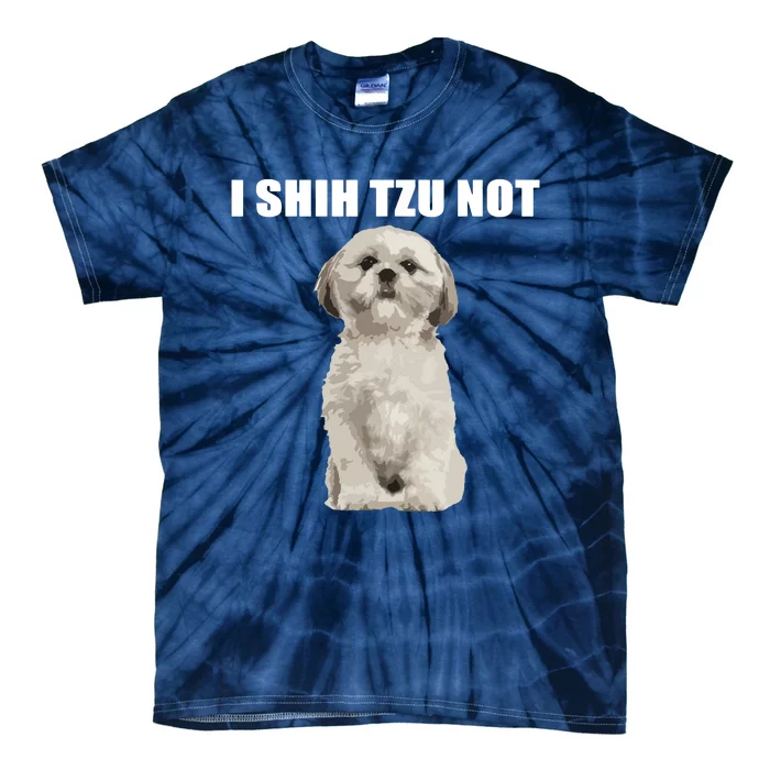 I Shih Tzu Not Tie-Dye T-Shirt