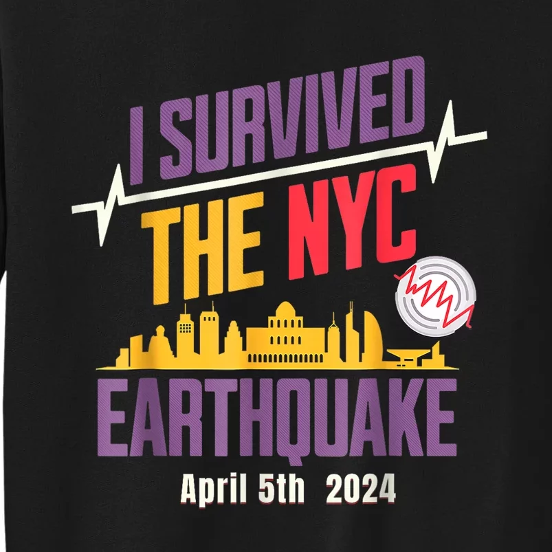 I Survived The Nyc Earthquake Tall Sweatshirt