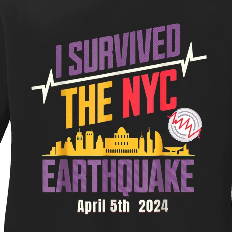 I Survived The Nyc Earthquake Ladies Long Sleeve Shirt