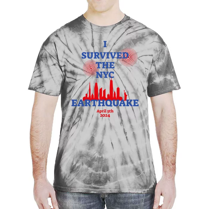 I Survived The Nyc Earthquake 2024 Tie-Dye T-Shirt