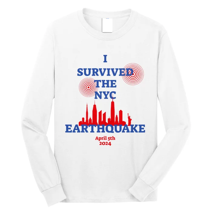 I Survived The Nyc Earthquake 2024 Long Sleeve Shirt