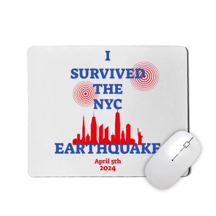 I Survived The Nyc Earthquake 2024 Mousepad