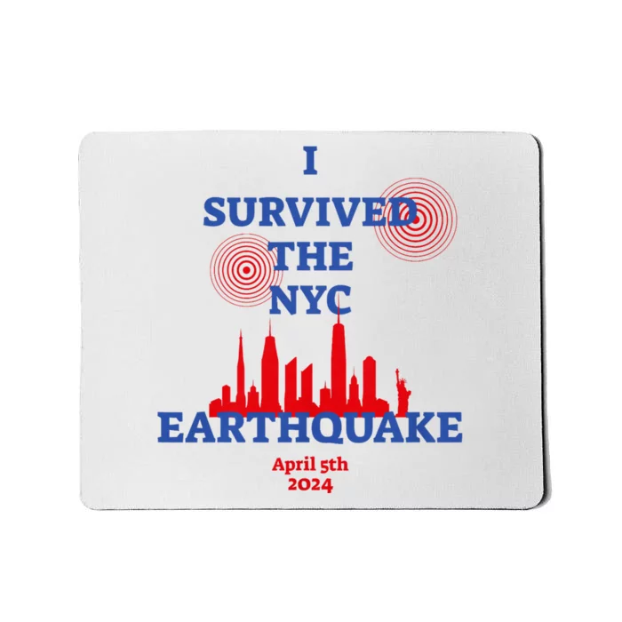 I Survived The Nyc Earthquake 2024 Mousepad