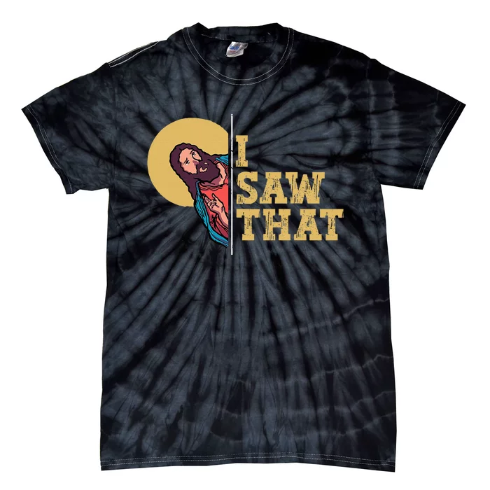 I Saw That Jesus Funny Christian Design Easter Tie-Dye T-Shirt