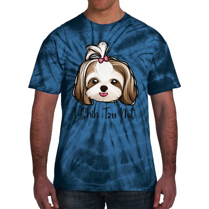 I Shih Tzu Not Funny Shih Tzu Mom Dog Lovers Mothers Day Tie-Dye T-Shirt