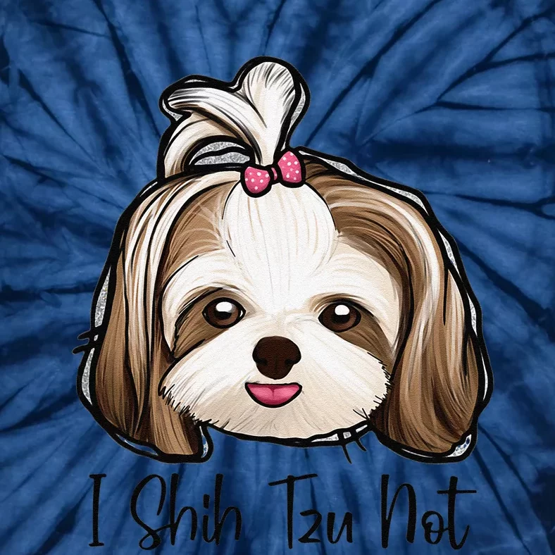 I Shih Tzu Not Funny Shih Tzu Mom Dog Lovers Mothers Day Tie-Dye T-Shirt