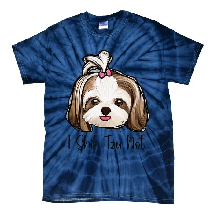 I Shih Tzu Not Funny Shih Tzu Mom Dog Lovers Mothers Day Tie-Dye T-Shirt