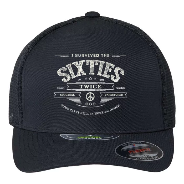 I Survived The Sixties Twice Built In 60s 60th Birthday Flexfit Unipanel Trucker Cap