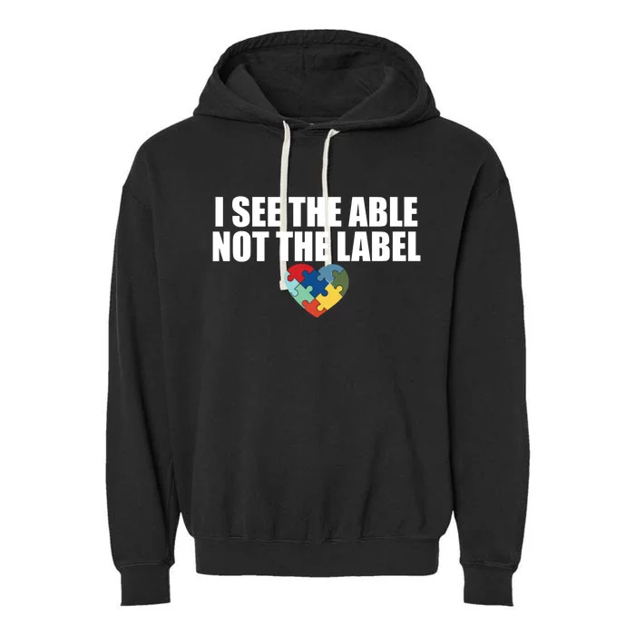 I See The ABLE Not The LABEL Garment-Dyed Fleece Hoodie