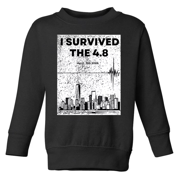 I Survived The 4.8 Nyc Earthquake April 5th 2024 Toddler Sweatshirt