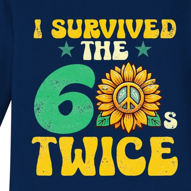 I Survived The 60s Twice Sixties 60s And 70s Year Sunflower Baby Long Sleeve Bodysuit