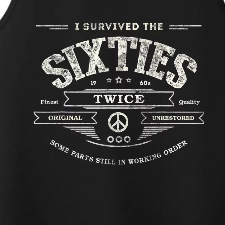 I SURVIVED The SIXTIES TWICE Built In 60s 70th 60th Birthday Performance Tank