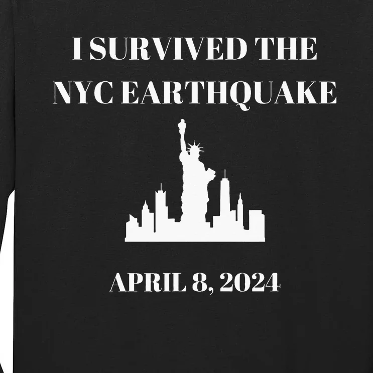 I Survived The Nyc Earthquake Tall Long Sleeve T-Shirt