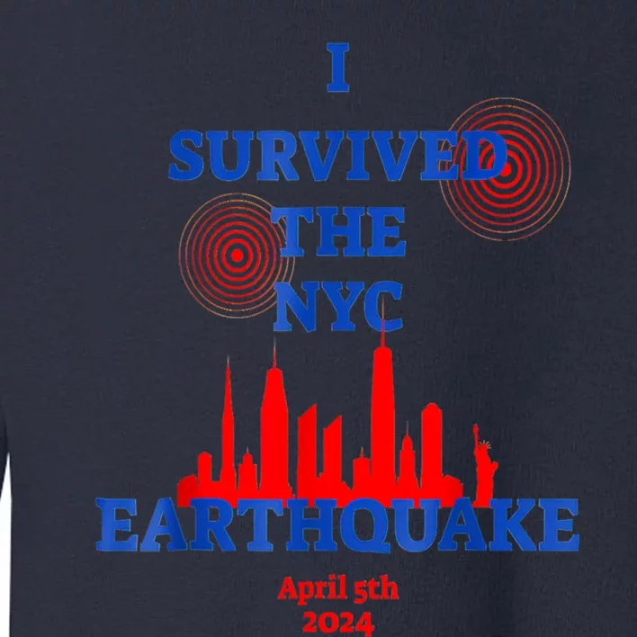 I Survived The Nyc Earthquake Toddler Sweatshirt