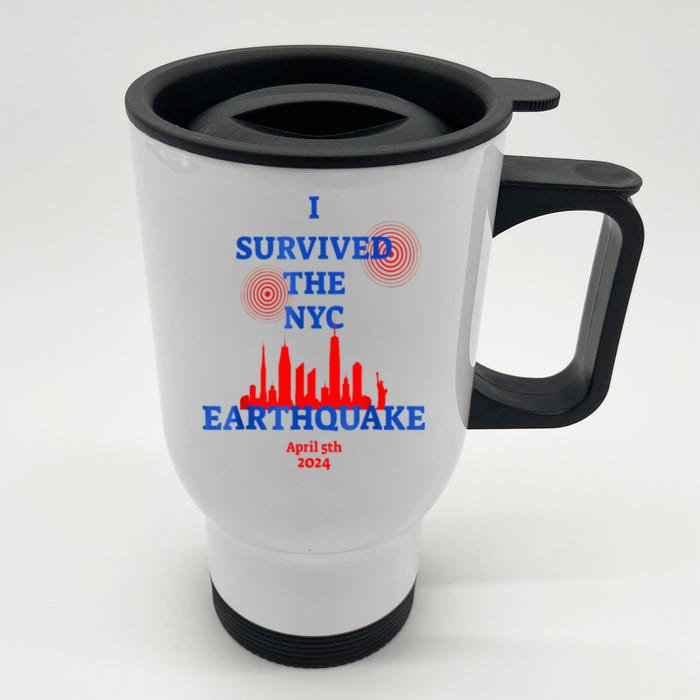 I Survived The Nyc Earthquake Front & Back Stainless Steel Travel Mug