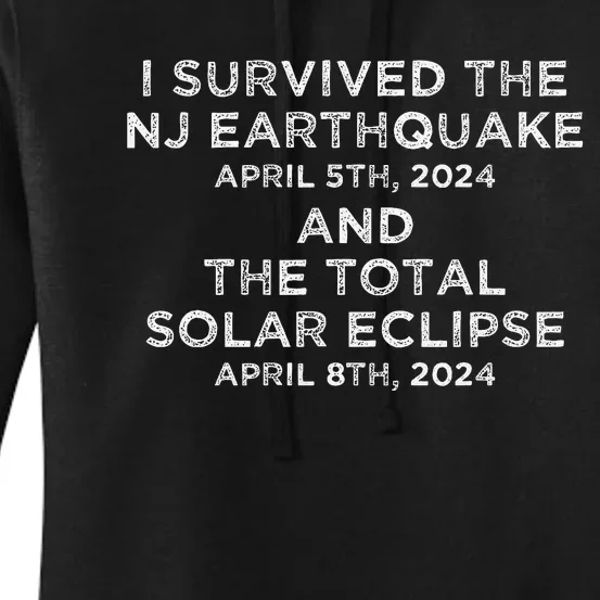 I Survived The Nj Earthquake And The Total Solar Eclipse Women's Pullover Hoodie