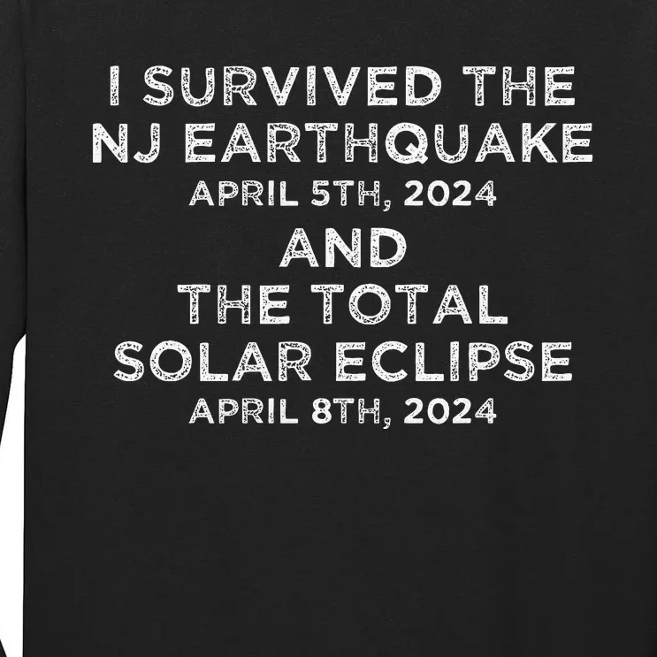 I Survived The Nj Earthquake And The Total Solar Eclipse Tall Long Sleeve T-Shirt