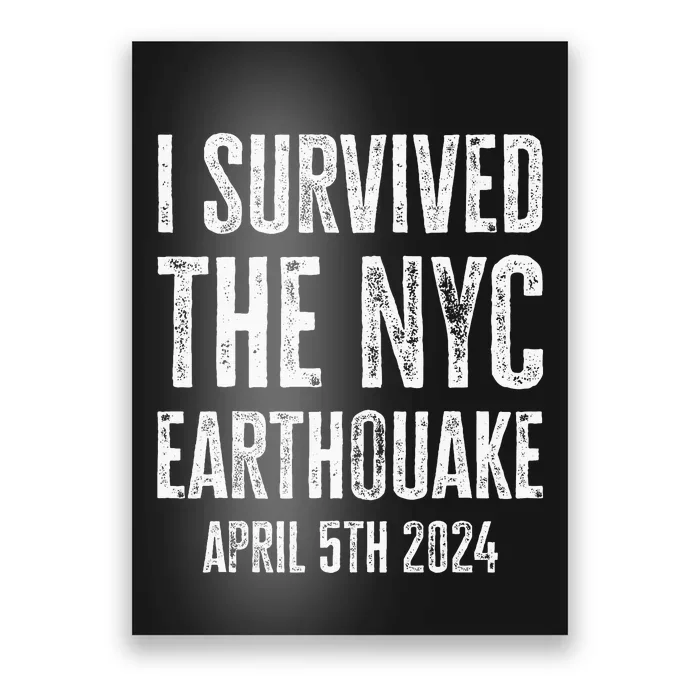 I Survived The Nyc Earthquake In April 5th 2024 Poster