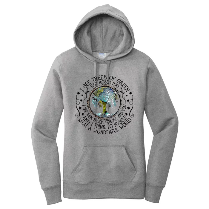 I See Trees Of Green Red Roses Too What A Wonderful World Women's Pullover Hoodie