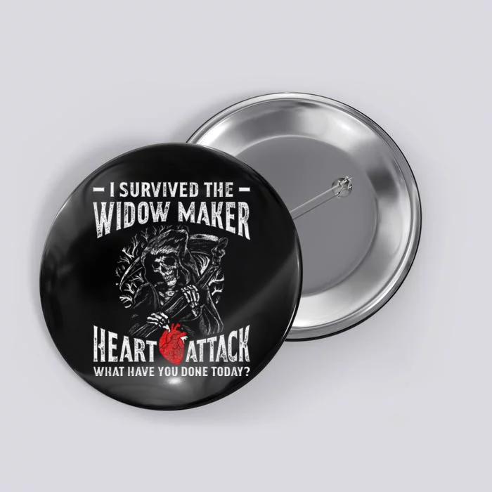 I Survived The Widow Maker Heart Attack Heart Disease Button