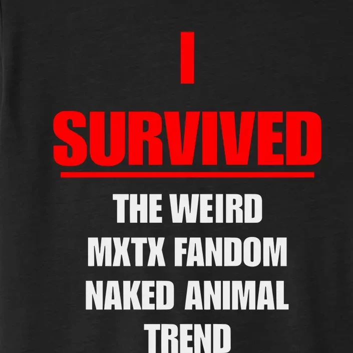 I Survived The Weird Mxtx Fandom Naked Animal Trend ChromaSoft Performance T-Shirt