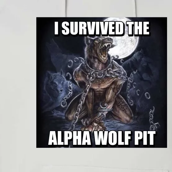 I Survived The Alpha Wolf Pit Performance Fleece Hoodie