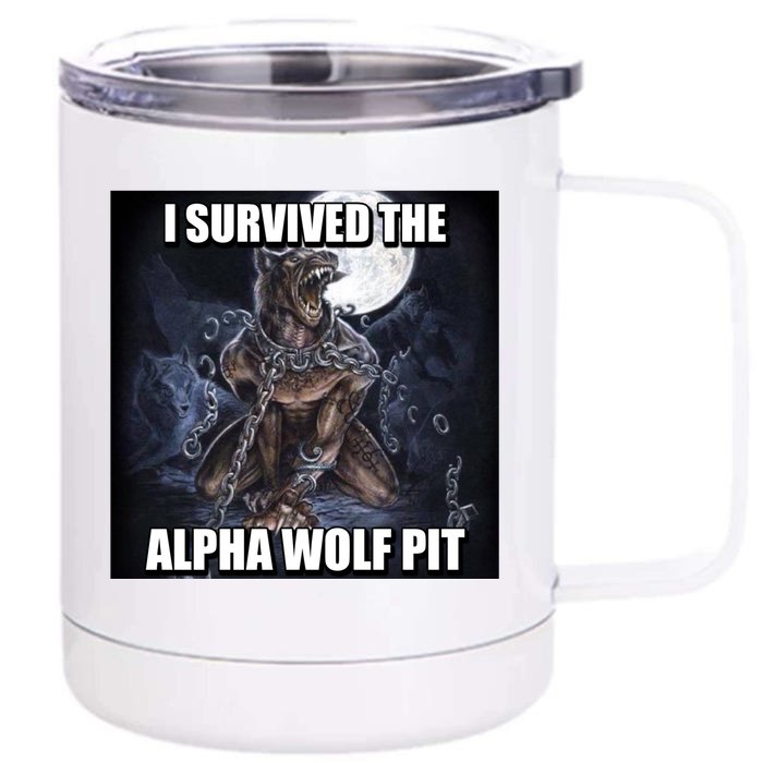 I Survived The Alpha Wolf Pit Front & Back 12oz Stainless Steel Tumbler Cup