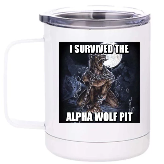 I Survived The Alpha Wolf Pit Front & Back 12oz Stainless Steel Tumbler Cup