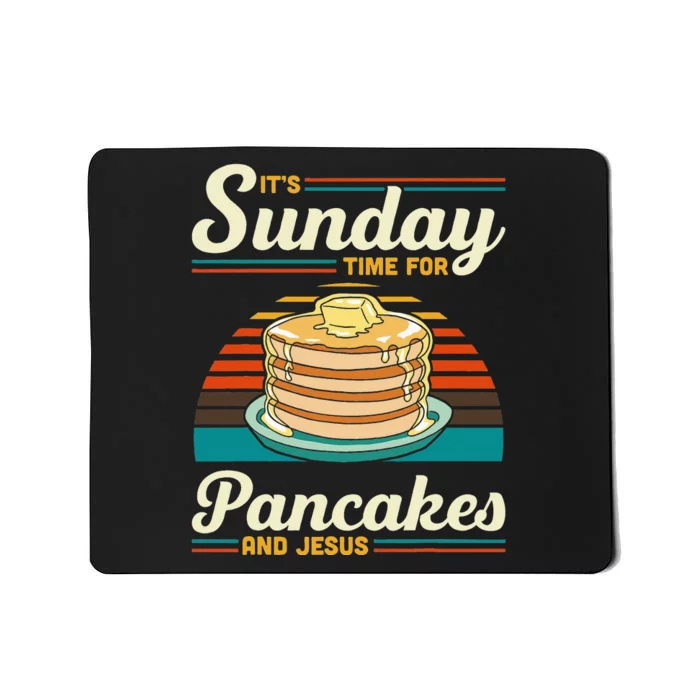 Its Sunday Time For Pancakes And Jesus Pancake Maker Syrup Mousepad