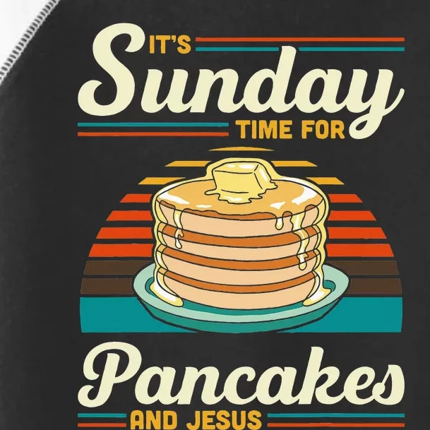 Its Sunday Time For Pancakes And Jesus Pancake Maker Syrup Toddler Fine Jersey T-Shirt