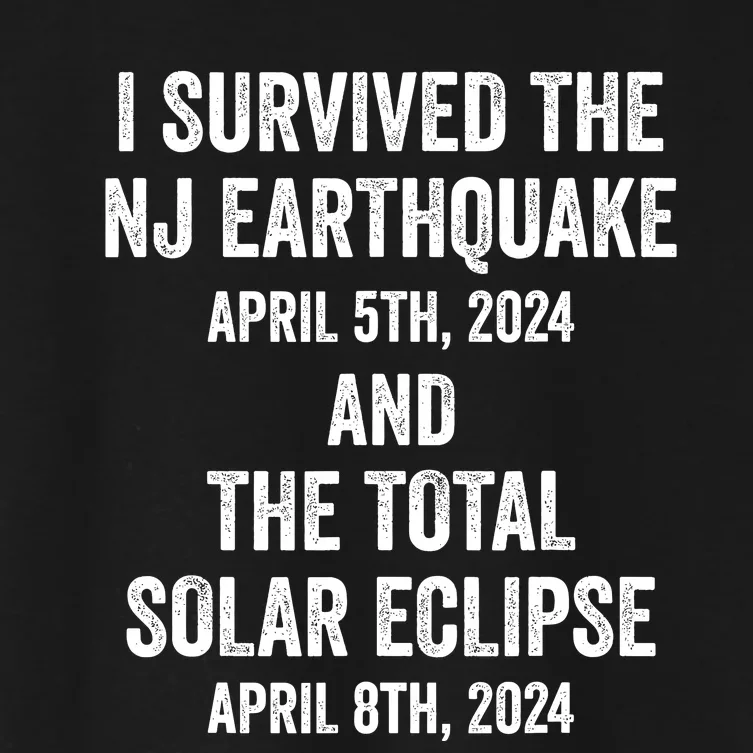 I Survived The Nj Earthquake And The Total Solar Eclipse 2024 Women's Crop Top Tee