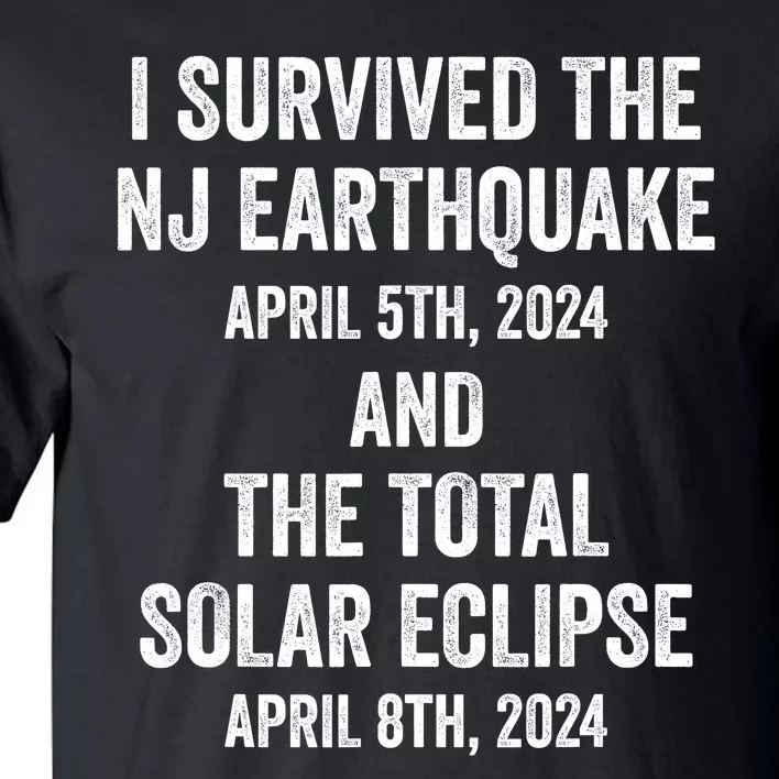 I Survived The Nj Earthquake And The Total Solar Eclipse Tall T-Shirt