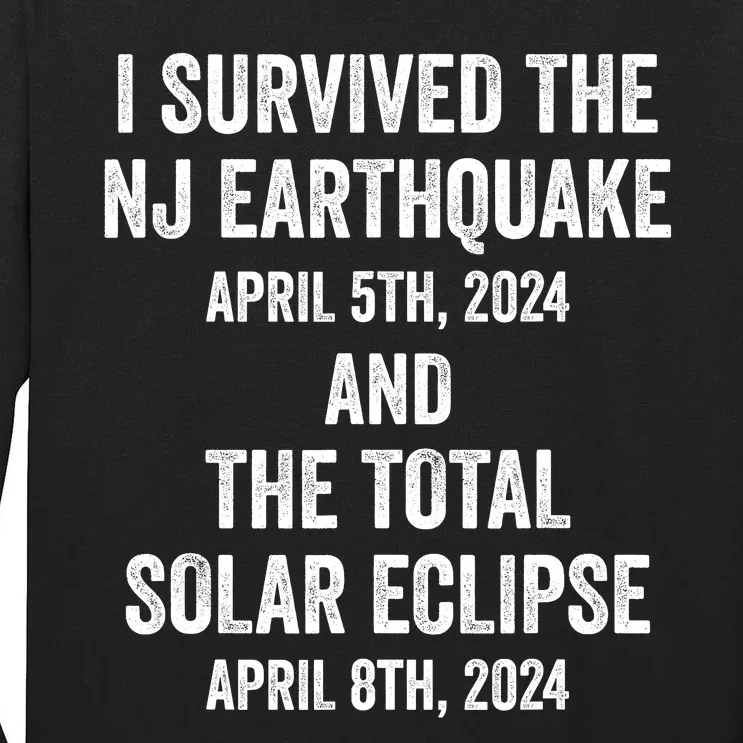 I Survived The Nj Earthquake And The Total Solar Eclipse Tall Long Sleeve T-Shirt