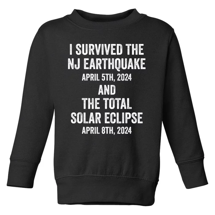 I Survived The Nj Earthquake And The Total Solar Eclipse Toddler Sweatshirt