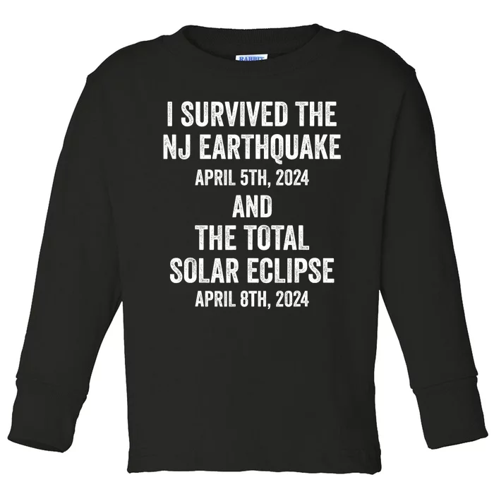 I Survived The Nj Earthquake And The Total Solar Eclipse Toddler Long Sleeve Shirt