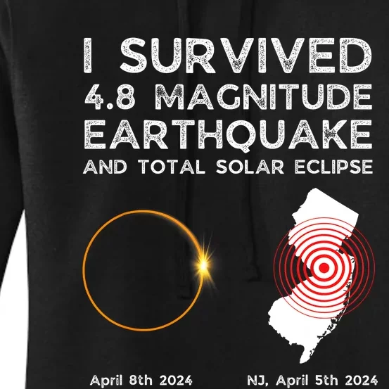 I Survived The Nj Earthquake And The Total Solar Eclipse Women's Pullover Hoodie